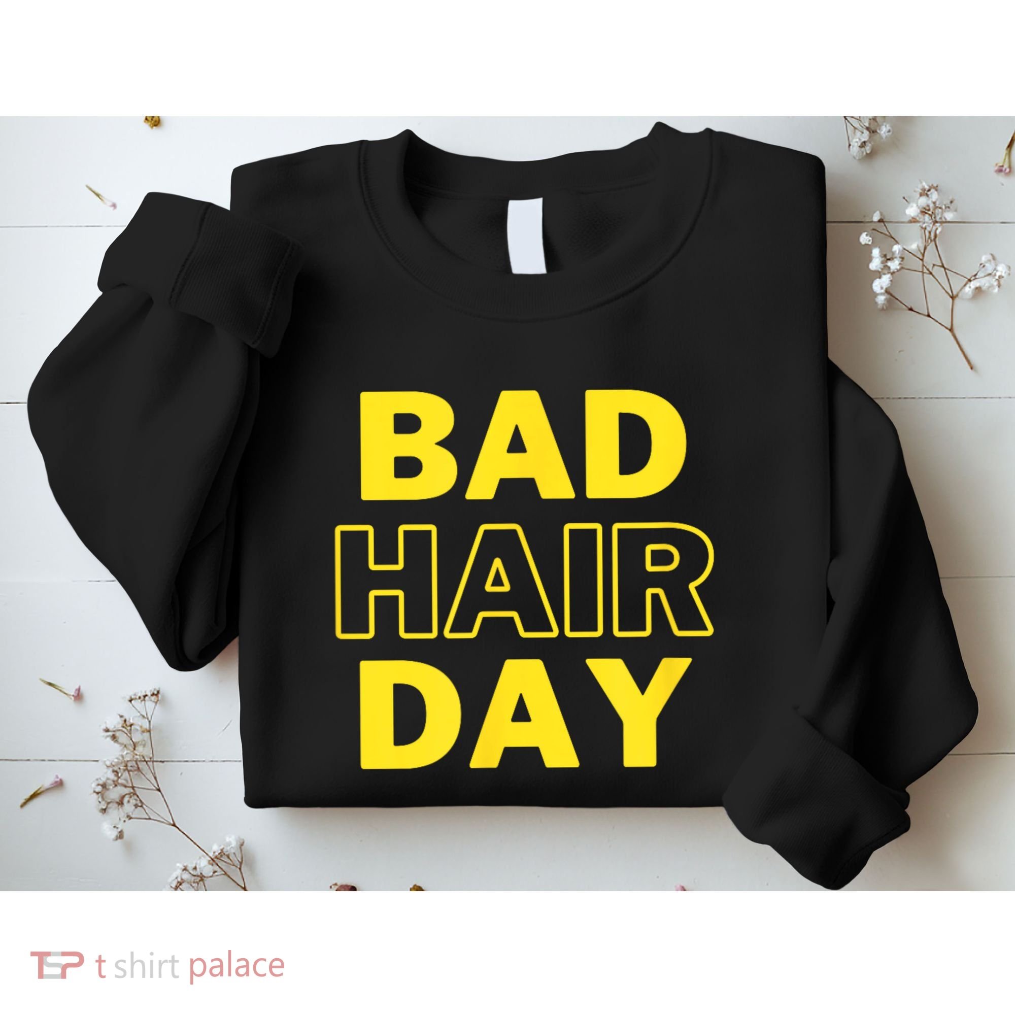 Bad Hair Day Sweatshirt