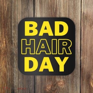 Bad Hair Day Coaster