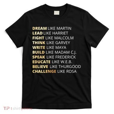 Black History Dream Like Martin T-Shirt