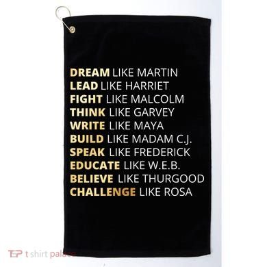 Black History Dream Like Martin Golf Towel