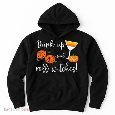 Bunco Halloween Drink Up and Roll Witches Hoodie