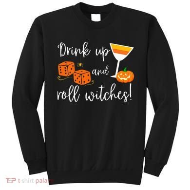 Bunco Halloween Drink Up and Roll Witches Sweatshirt