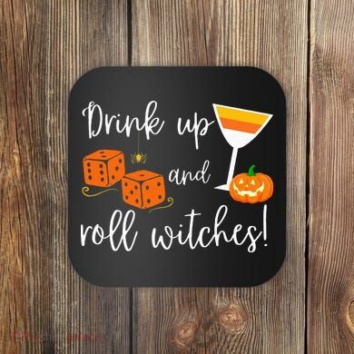 Bunco Halloween Drink Up and Roll Witches Coaster