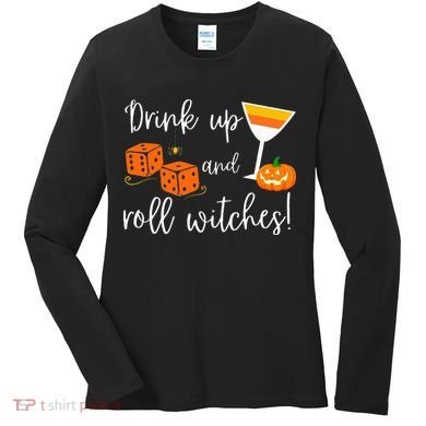 Bunco Halloween Drink Up and Roll Witches Women's Long Sleeve Shirt