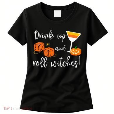 Bunco Halloween Drink Up and Roll Witches Women's T-Shirt