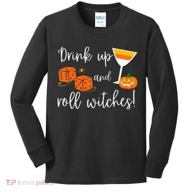 Bunco Halloween Drink Up and Roll Witches Kids Long Sleeve Shirt