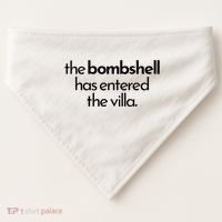 Bombshell Has Entered The Villa Funy Got A Text Chat Meme USA-Made Doggie Bandana thumb 0