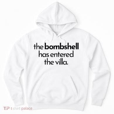 Bombshell Has Entered The Villa Funy Got A Text Chat Meme Hoodie