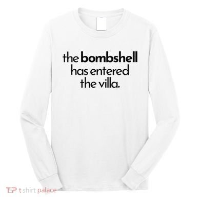 Bombshell Has Entered The Villa Funy Got A Text Chat Meme Long Sleeve Shirt