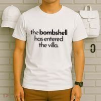 Bombshell Has Entered The Villa Funy Got A Text Chat Meme T-Shirt thumb 6