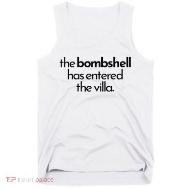 Bombshell Has Entered The Villa Funy Got A Text Chat Meme Tank Top
