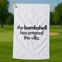 Bombshell Has Entered The Villa Funy Got A Text Chat Meme Golf Towel thumb 1