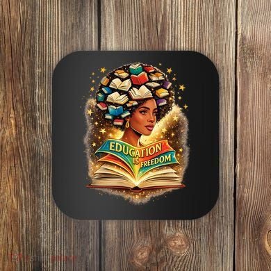 Black History Education Is Freedom Book Reading Learning Coaster