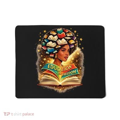 Black History Education Is Freedom Book Reading Learning Mousepad