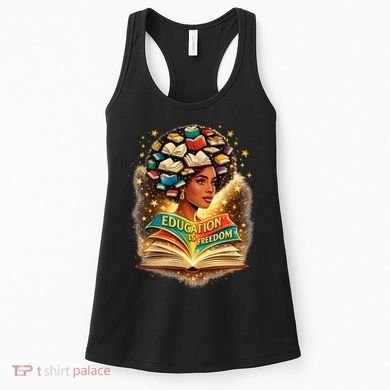 Black History Education Is Freedom Book Reading Learning Women's Tank Top