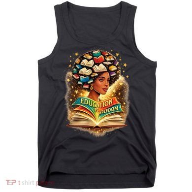 Black History Education Is Freedom Book Reading Learning Tank Top