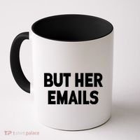But Her Emails Coffee Mug thumb 0