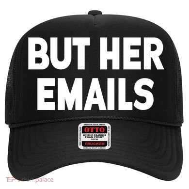 But Her Emails Hat