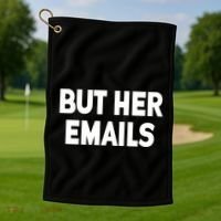But Her Emails Golf Towel thumb 1