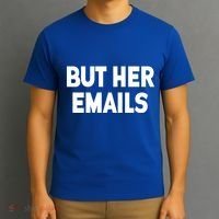 But Her Emails T-Shirt thumb 3