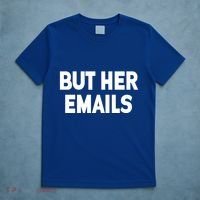 But Her Emails T-Shirt thumb 5