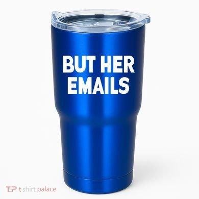 But Her Emails Tumbler