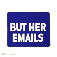 But Her Emails Mousepad thumb 0