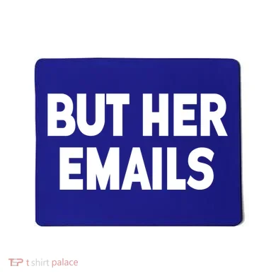 But Her Emails Mousepad