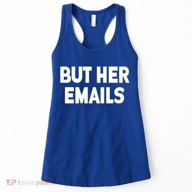 But Her Emails Women's Tank Top