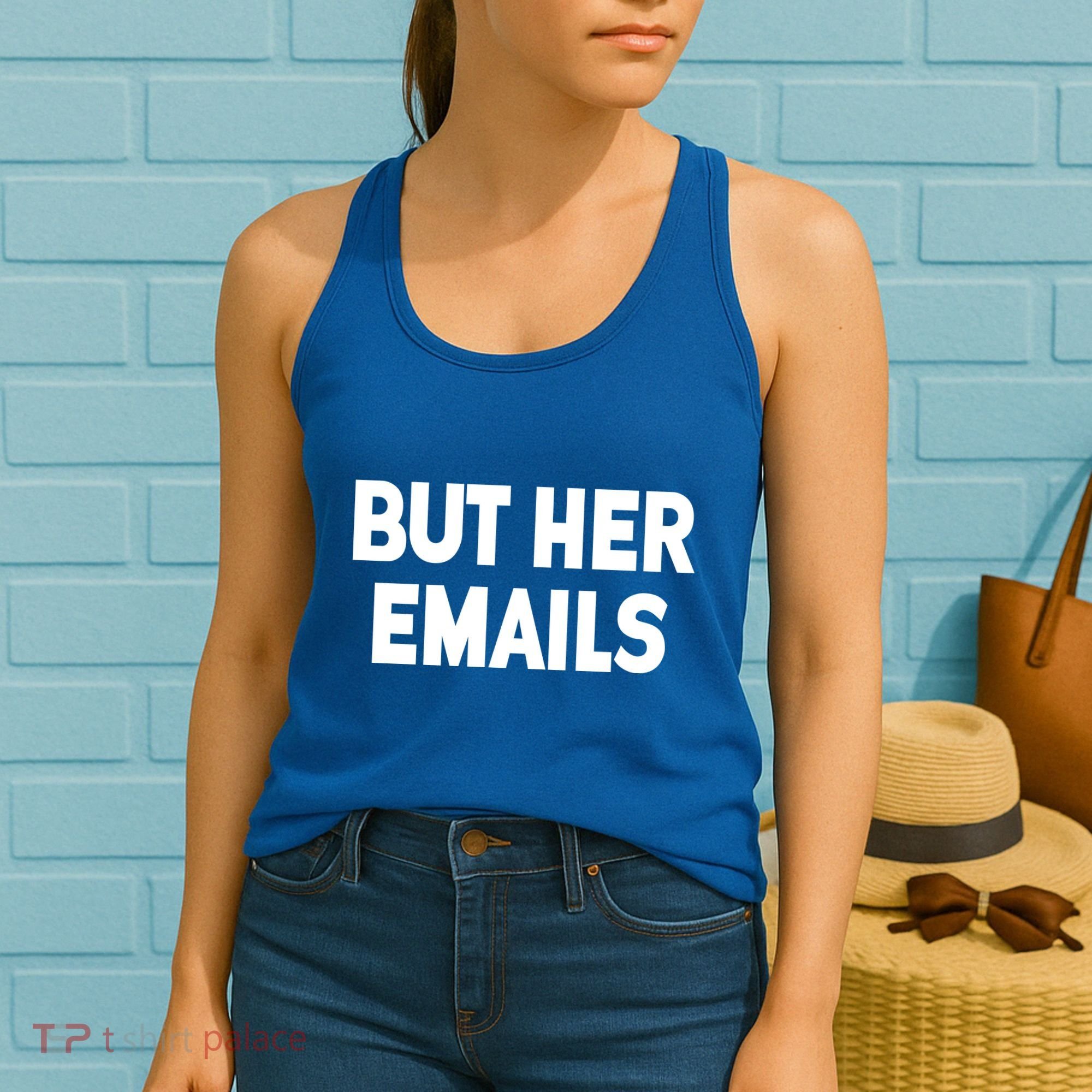 But Her Emails Women's Tank Top