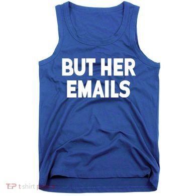 But Her Emails Tank Top