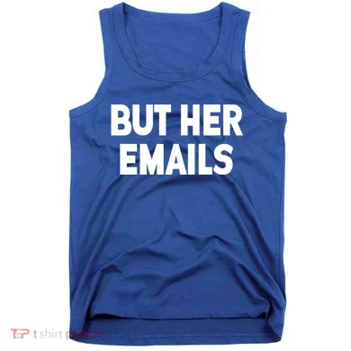 But Her Emails Tank Top