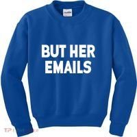 But Her Emails Kids Sweatshirt thumb 0