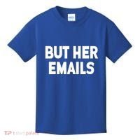 But Her Emails Kids T-Shirt thumb 0