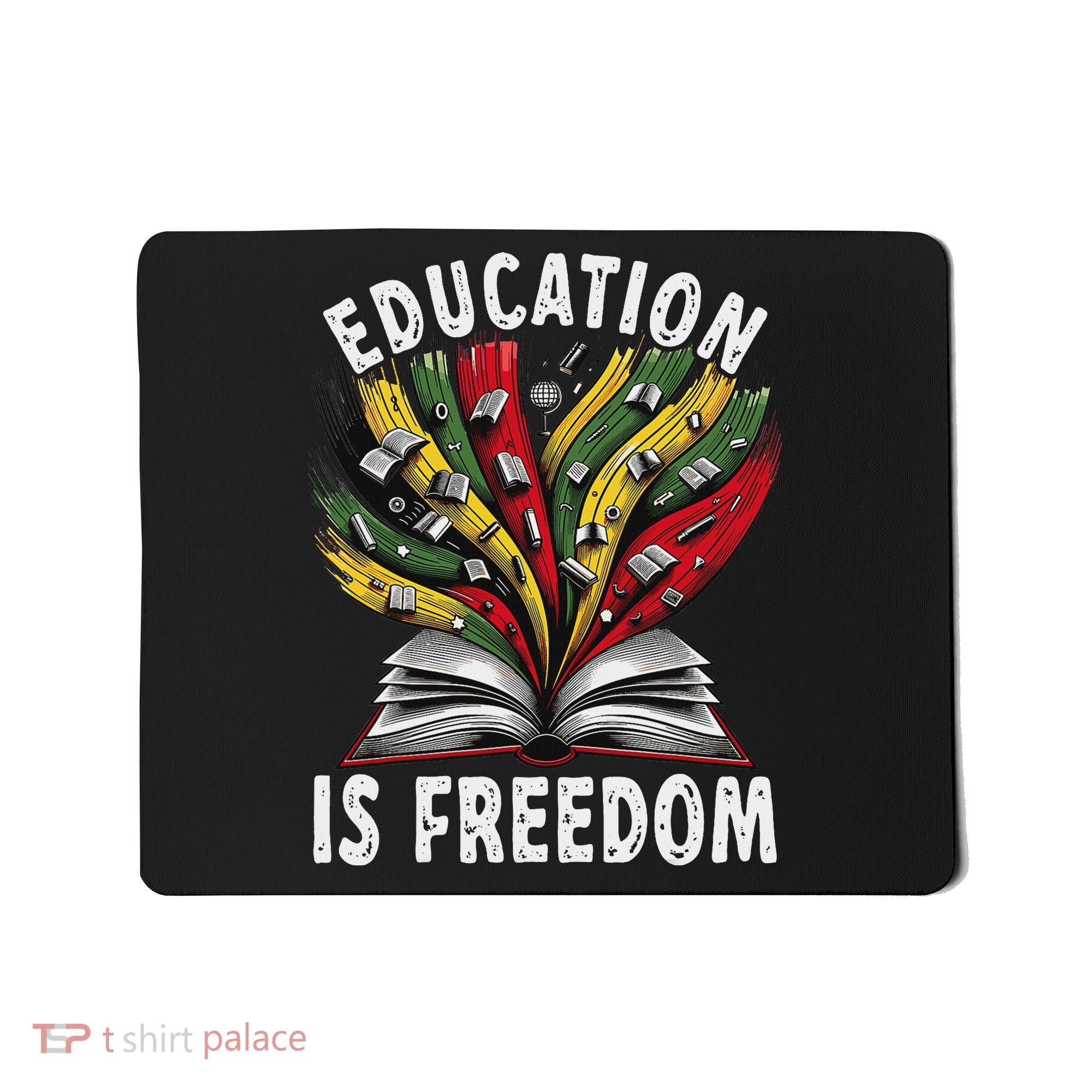 Black History Education Is Freedom Books Black History Mousepad