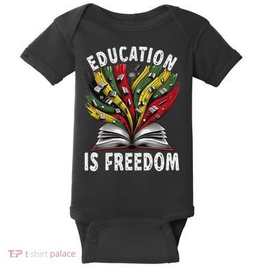 Black History Education Is Freedom Books Black History Baby Bodysuit