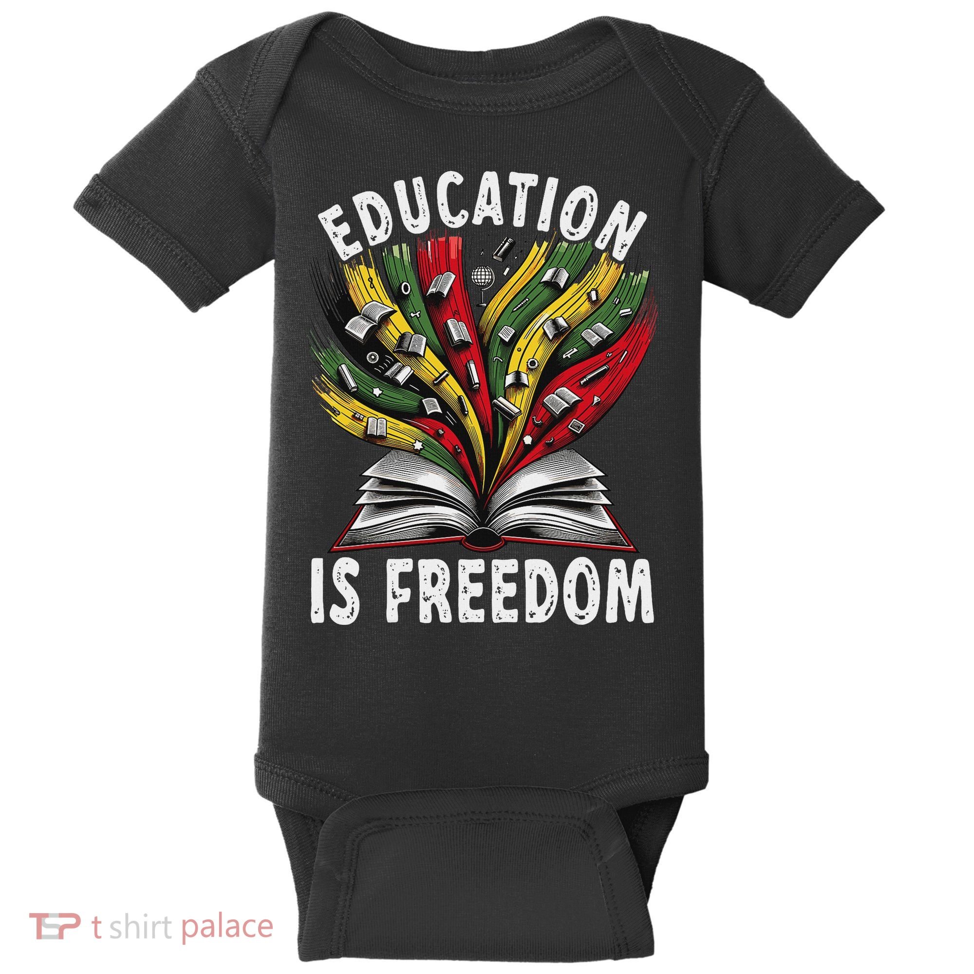Black History Education Is Freedom Books Black History Baby Bodysuit