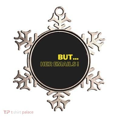 But Her Emails Funny Memes Ornament