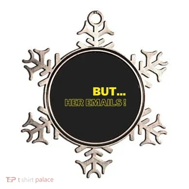 But Her Emails Funny Memes Ornament