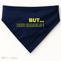 But Her Emails Funny Memes USA-Made Doggie Bandana thumb 0