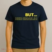 But Her Emails Funny Memes T-Shirt thumb 3