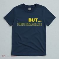 But Her Emails Funny Memes T-Shirt thumb 5