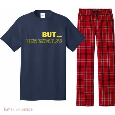 But Her Emails Funny Memes Pajama Set