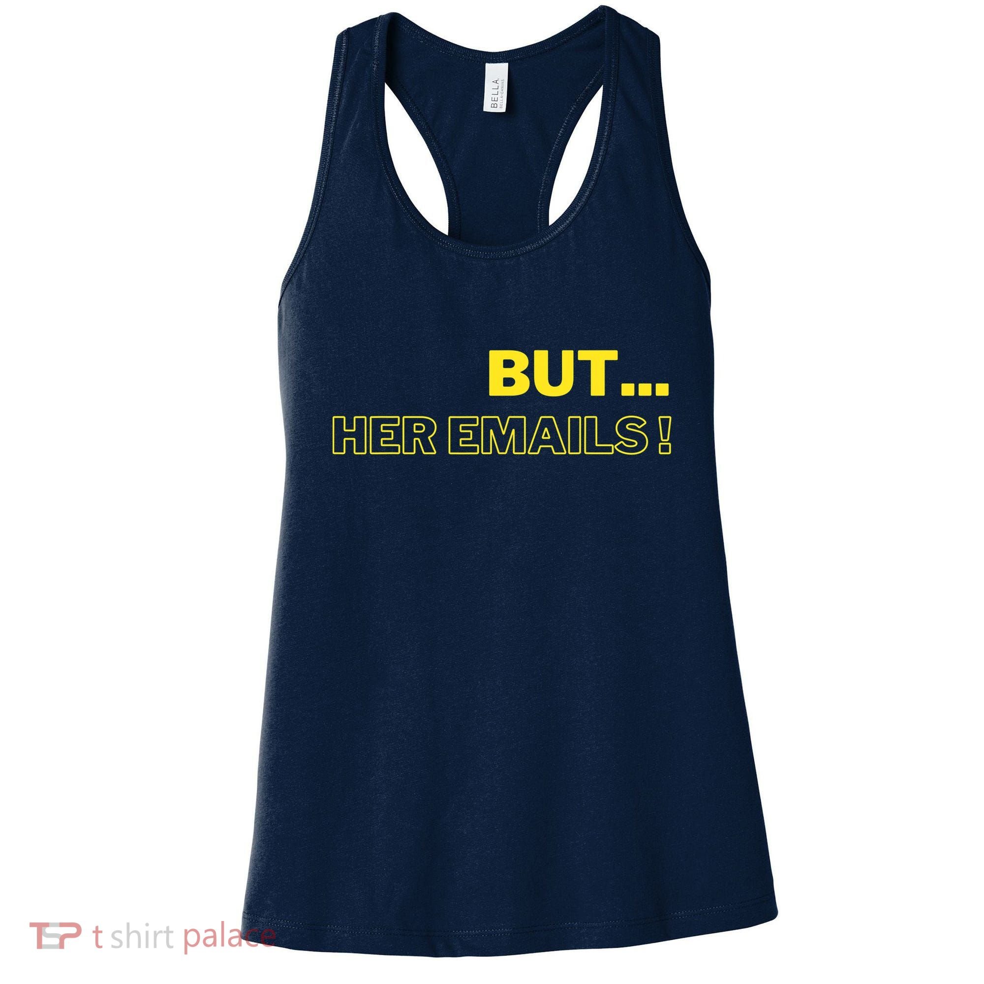 But Her Emails Funny Memes Women's Tank Top