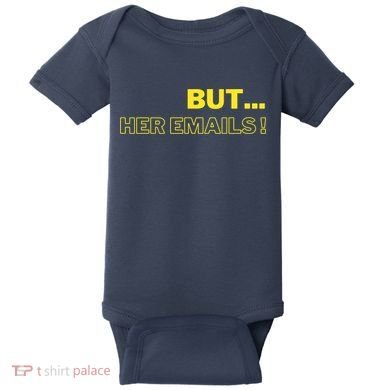 But Her Emails Funny Memes Baby Bodysuit