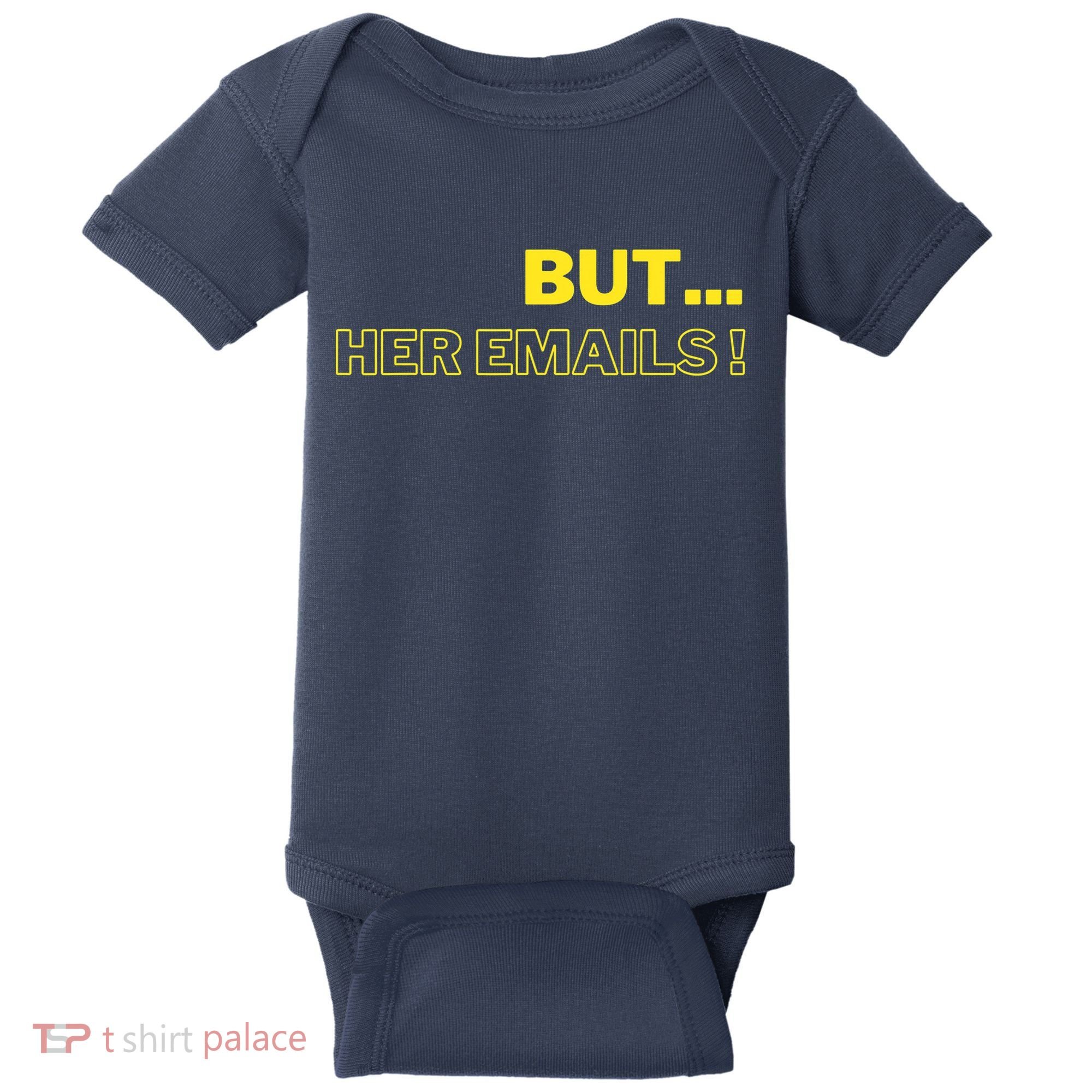 But Her Emails Funny Memes Baby Bodysuit