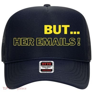 But Her Emails Funny Memes Hat