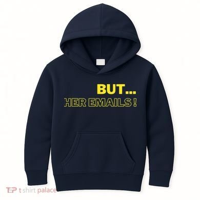 But Her Emails Funny Memes Kids Hoodie