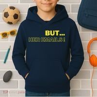 But Her Emails Funny Memes Kids Hoodie thumb 2