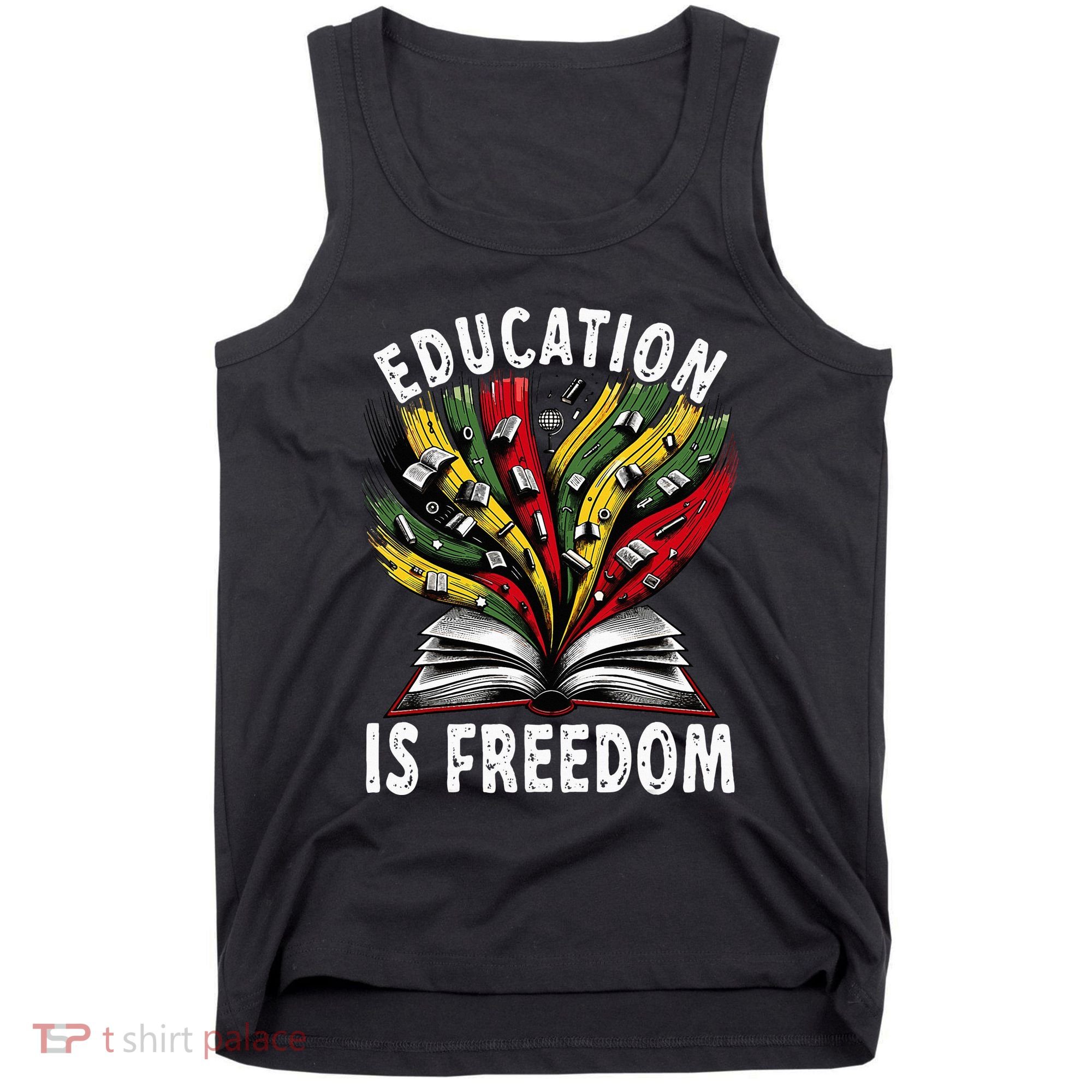 Black History Education Is Freedom Books Black History Tank Top